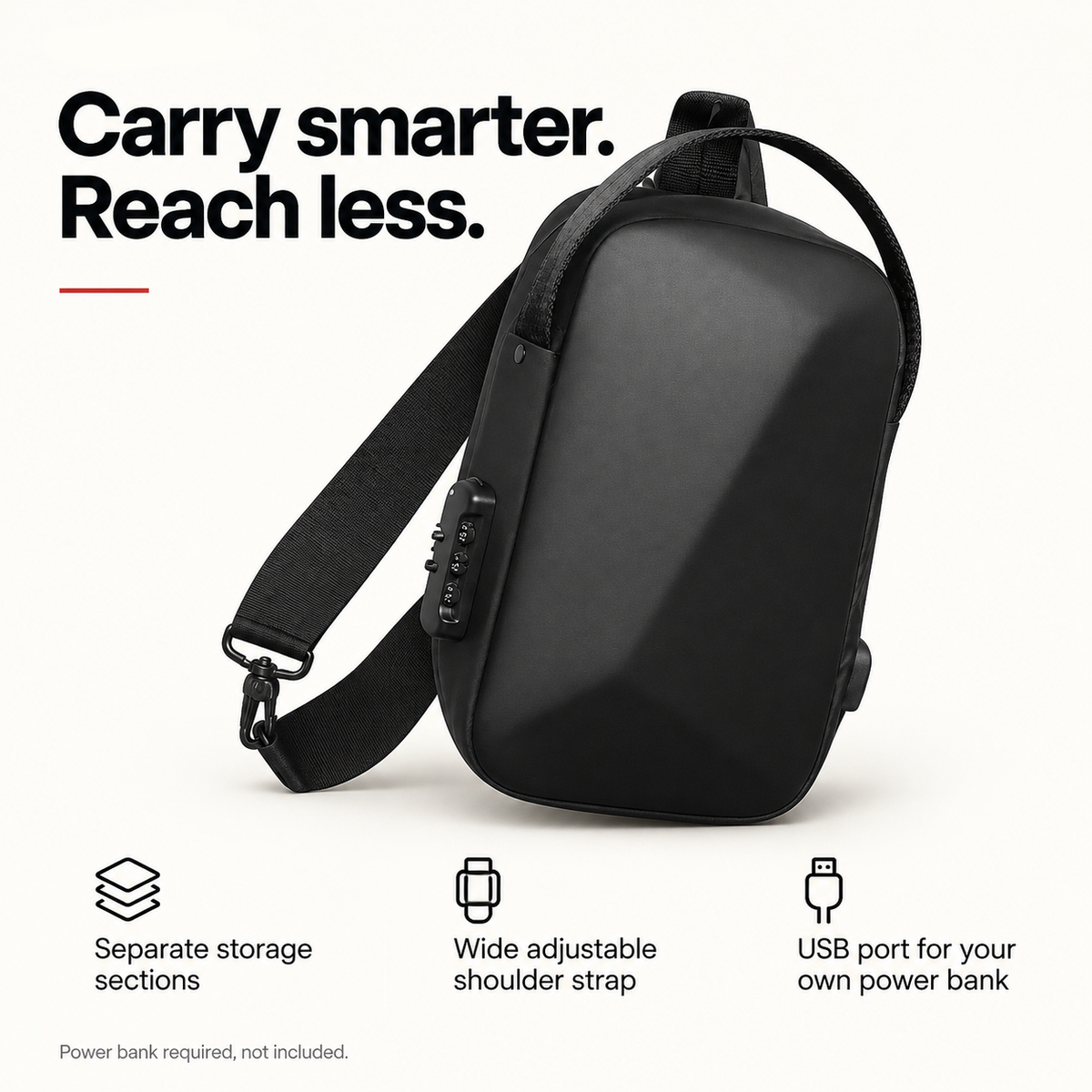 sling feature card: Carry smarter. Reach less. Separate storage sections; Wide adjustable shoulder strap; USB port for your own power bank